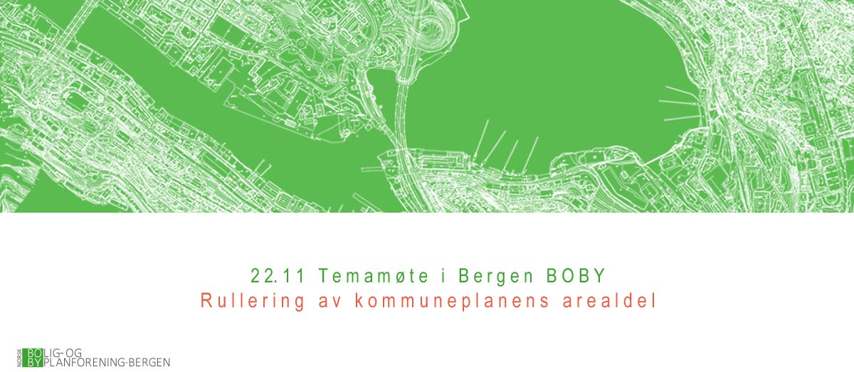 Nye linjer i utviklingen av Bergen? Rullering av kommuneplanens arealdel